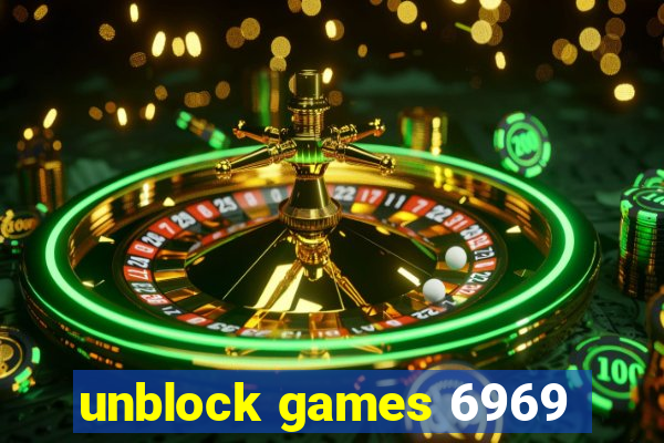 unblock games 6969